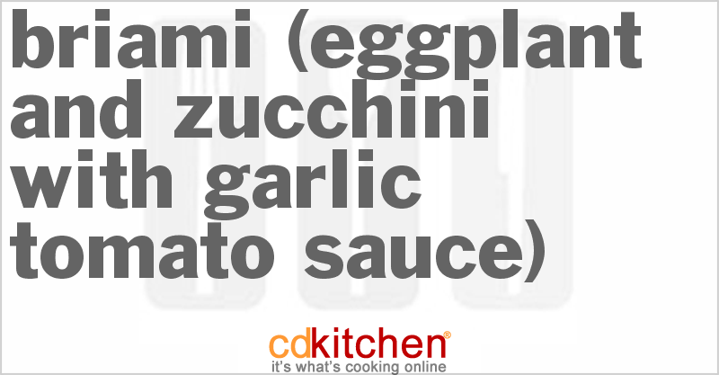 Briami (Eggplant And Zucchini With Garlic Tomato Sauce) - CDKitchen.com