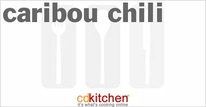 Caribou Chili - CDKitchen.com