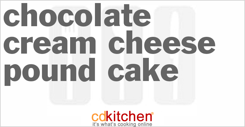 Chocolate Cream Cheese Pound Cake - CDKitchen.com