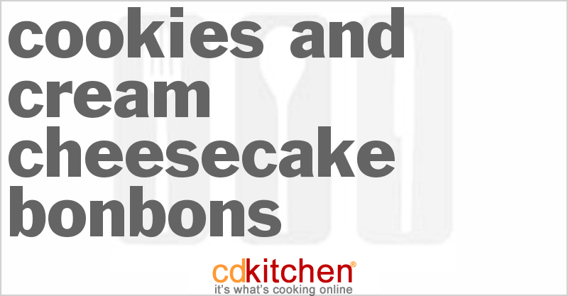 Cookies And Cream Cheesecake Bonbons - CDKitchen.com