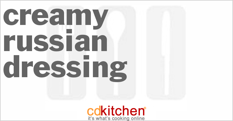 Creamy Russian Dressing - CDKitchen.com