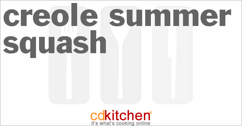 Creole Summer Squash - CDKitchen.com