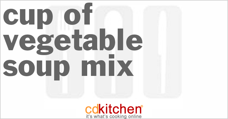Cup of Vegetable Soup Mix - CDKitchen.com