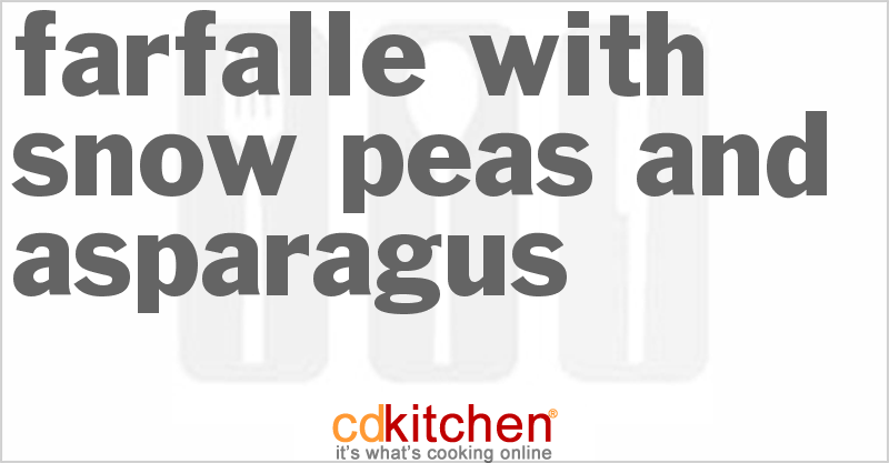 Farfalle With Snow Peas And Asparagus - CDKitchen.com