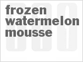 recipe for frozen watermelon mousse