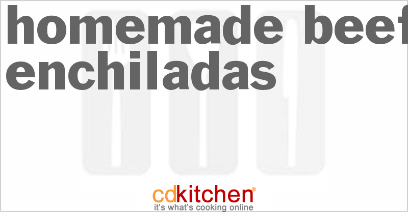 Homemade Beef Enchiladas - CDKitchen.com