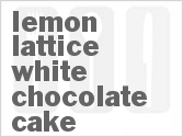 recipe for lemon-lattice white chocolate cake