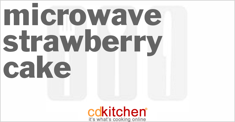 Microwave Strawberry Cake - CDKitchen.com