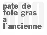 recipe for pate de foie gras a l'ancienne