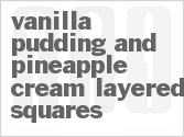 recipe for vanilla pudding and pineapple cream layered squares
