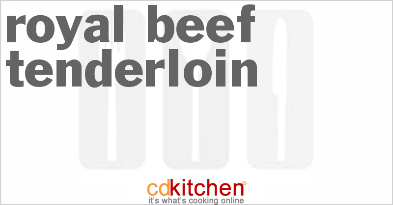 Royal Beef Tenderloin - CDKitchen.com