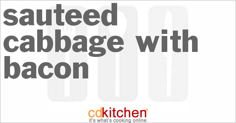 Sauteed Cabbage With Bacon - CDKitchen.com