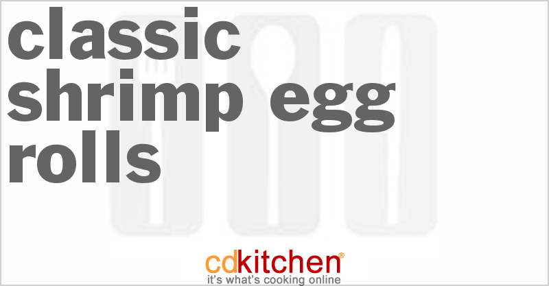Classic Shrimp Egg Rolls - CDKitchen.com