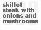 recipe for skillet steak with onions and mushrooms