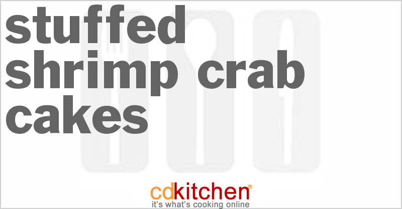 Stuffed Shrimp Crab Cakes - CDKitchen.com
