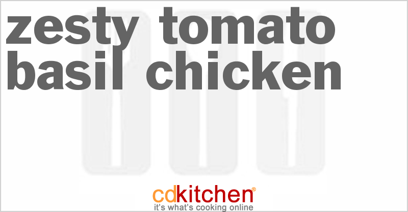 Zesty Tomato Basil Chicken - CDKitchen.com
