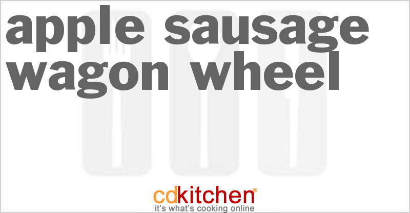 Apple Sausage Wagon Wheel - CDKitchen.com