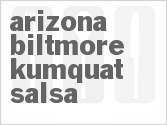recipe for arizona biltmore kumquat salsa