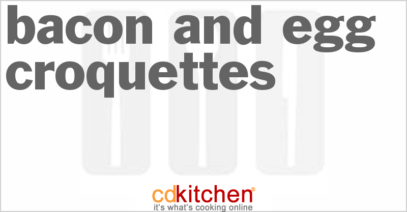 Bacon And Egg Croquettes - CDKitchen.com