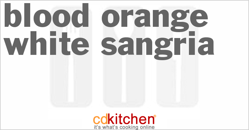 Blood Orange White Sangria - CDKitchen.com