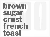 recipe for brown sugar crust french toast