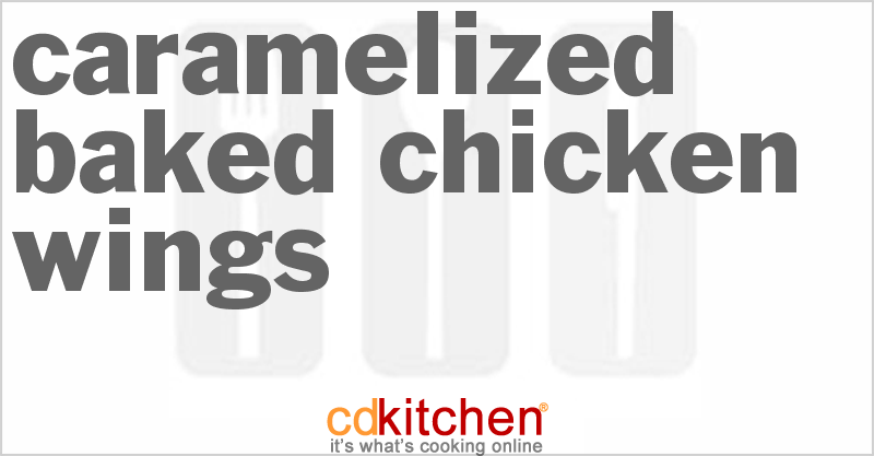 Caramelized Baked Chicken Wings - CDKitchen.com