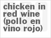 recipe for chicken in red wine (pollo en vino rojo)