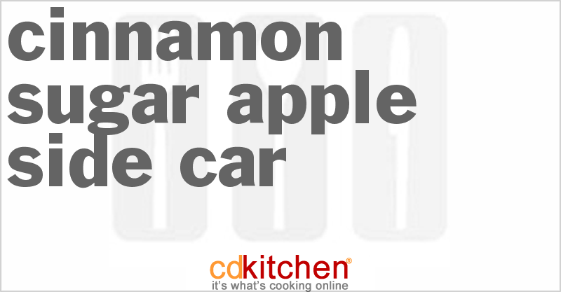 Cinnamon Sugar Apple Side Car - CDKitchen.com