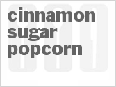 recipe for cinnamon-sugar popcorn