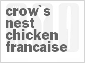 recipe for crow's nest chicken francaise