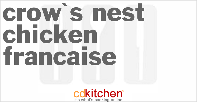 Crow's Nest Chicken Francaise - CDKitchen.com