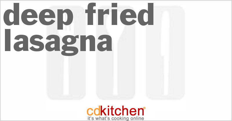 Deep-Fried Lasagna - CDKitchen.com