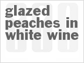 recipe for glazed peaches in white wine