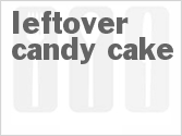 recipe for leftover candy cake