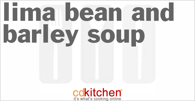 Lima Bean And Barley Soup - CDKitchen.com