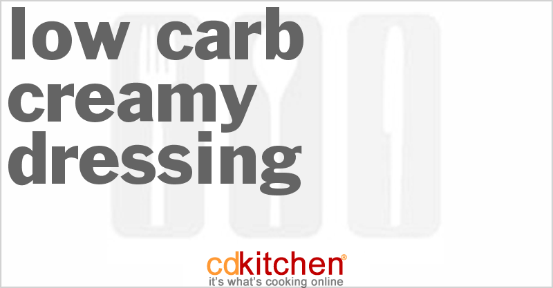 Low-Carb Creamy Dressing - CDKitchen.com