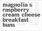 recipe for magnolia's raspberry cream cheese breakfast buns