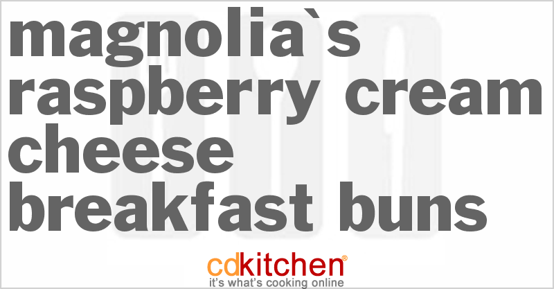 Magnolia's Raspberry Cream Cheese Breakfast Buns - CDKitchen.com