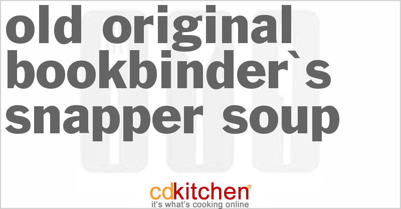 Old Original Bookbinder's Snapper Soup - CDKitchen.com