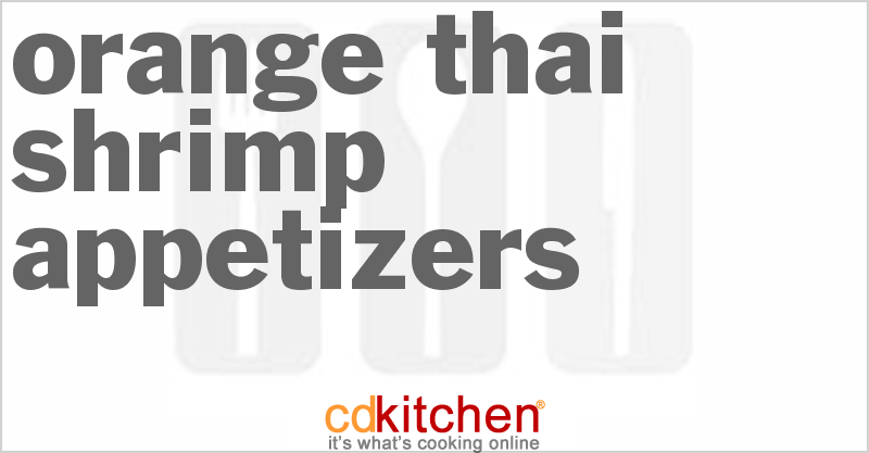 Orange Thai Shrimp Appetizers Recipe | CDKitchen.com