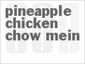 recipe for pineapple chicken chow mein