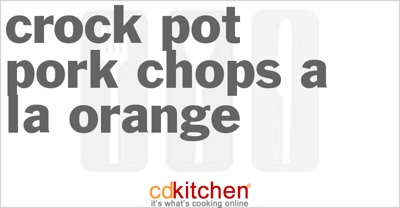 Pork Chops a la Orange - CDKitchen.com