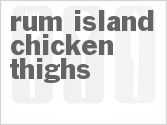 recipe for rum island chicken thighs
