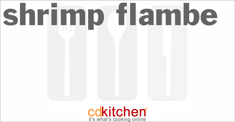 Shrimp Flambe - CDKitchen.com