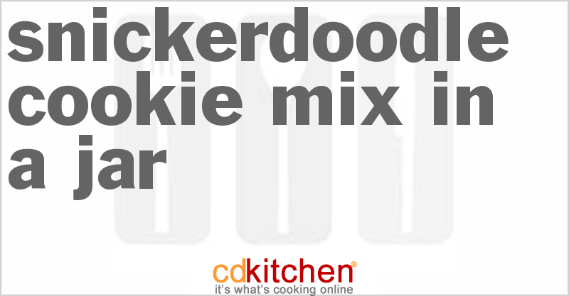 Snickerdoodle Cookie Mix In A Jar - CDKitchen.com
