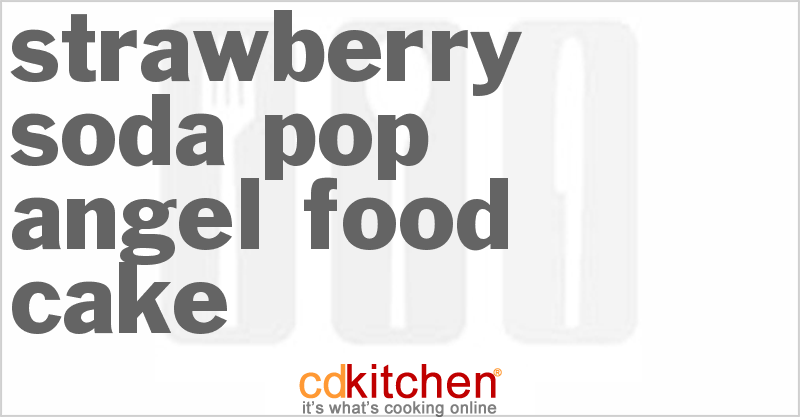 Strawberry Soda Pop Angel Food Cake - CDKitchen.com