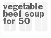 recipe for vegetable beef soup for 50
