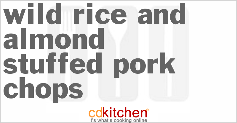 Wild Rice And Almond Stuffed Pork Chops - CDKitchen.com