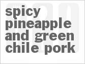Spicy Pineapple And Green Chile Pork