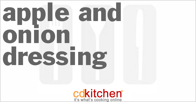 Apple And Onion Dressing Recipe | CDKitchen.com